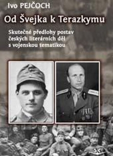 OD ŠVEJKA K TERAZKYMU   SKUTEČNÉ PŘEDLOHY POSTAV...
