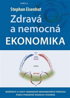 ZDRAVÁ A NEMOCNÁ EKONOMIKA