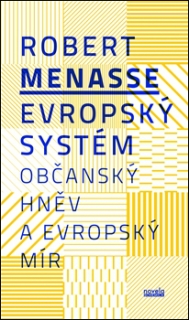 EVROPSKÝ SYSTÉM OBČANSKÝ HNĚV A EVROPSKÝ MÍR