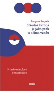 STŘEDNÍ EVROPA JE JAKO PTÁK S OČIMA VZADU