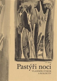 PASTÝŘI NOCI    ALMANACH ČESKÉ POEZIE