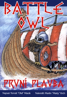 BATTLE OWL-PRVNÍ PLAVBA