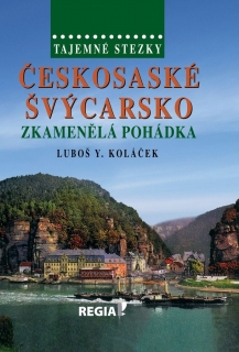 TAJEMNÉ STEZKY-ČESKOSASKÉ ŠVÝCARSKO-2.VYD.
