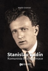 STANISLAV BUDÍN KOMUNISTA BEZ LEGITIMACE