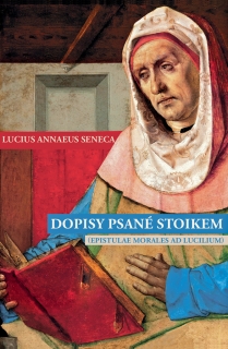 DOPISY PSANÉ STOIKEM    EPISTULAE MORALES AD LUCILIUM