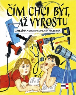 ČÍM CHCI BÝT, AŽ VYROSTU