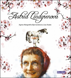 ASTRID LINDGRENOVÁ-ŽIVOTNÍ PŘÍBĚH