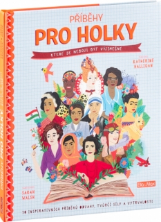 PŘÍBĚHY PRO HOLKY,KTERÉ SE NEBOJÍ BÝT VYJÍMEČNÉ