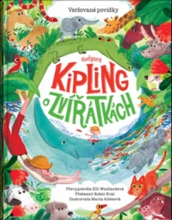 RUDYARD KIPLING O ZVÍŘÁTKÁCH - VERŠOVANÉ