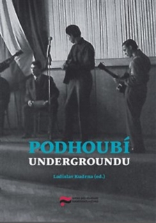 PODHOUBÍ UNDERGROUNDU