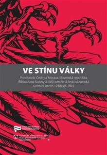 VE STÍNU VÁLKY - ÚSTAV PRO STUDIUM TOT. R.