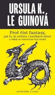 PROČ ČÍST FANTASY, JAK TO, ŽE ZVÍŘATA V KNÍŽKÁCH MLUVÍ A ODKDY SE...