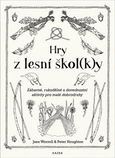 HRY Z LESNÍ ŠKOL(K)Y - ZÁBAVNÉ, RUKODĚLN