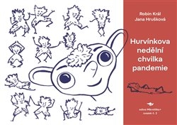 HURVÍNKOVA NEDĚLNÍ CHVILKA PANDEMIE