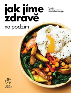 JAK JÍME ZDRAVĚ NA PODZIM - PRŮVODCE ZDR
