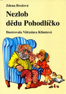 NEZLOB DĚDU POHODLÍČKO