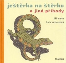 JEŠTĚRKA NA ŠTĚRKU A JINÉ PŘÍHODY