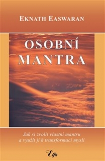OSOBNÍ MANTRA-JAK SI ZVOLIT LASTNÍ MANTRU A VYUŽÍT JI...