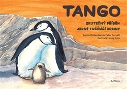 TANGO-SKUTEČNÝ PŘÍBĚH JEDNÉ TUČŇÁČÍ RODINY