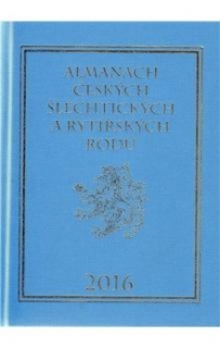 ALMANACH ČESKÝCH ŠLECHTICKÝCH A RYTÍŘSKÝCH RODŮ 2016