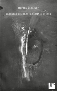 ZHASNOUT PSÍ OHNĚ A ODEJÍT S VĚTREM