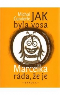 JAK BYLA VOSA MARCELKA RÁDA,ŽE JE
