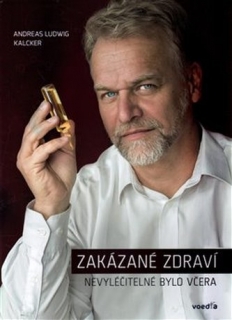 ZAKÁZANÉ ZDRAVÍ   NEVYLÉČITELNÉ BYLO VČERA