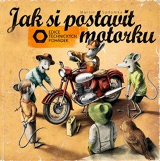 JAK SI POSTAVIT MOTORKU