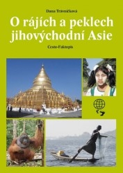 O RÁJÍCH A PEKLECH JIHOVÝCHODNÍ ASIE