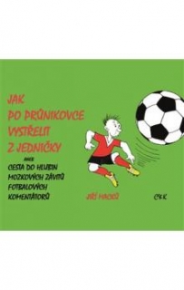 JAK PO PRŮNIKOVCE VYSTŘELIT Z JEDNIČKY