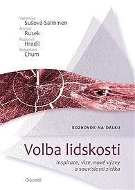 VOLBA LIDSKOSTI(INSPIRACE,VIZE,NOVÉ VÝZVY A SOUVISLOSTI...)