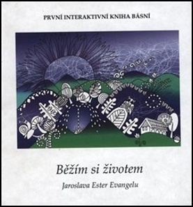 BĚŽÍM SI ŽIVOTEM-PRVNÍ INTERAKTIVNÍ KNIHA BÁSNÍ