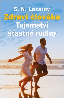 ZDRAVÍ ČLOVĚKA-TAJEMSTVÍ ŠŤASTNÉ RODINY