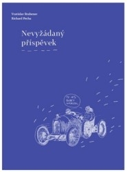 NEVYŽÁDANÝ PŘÍSPĚVEK...SBÍRKA POEZIE A KOMIKSOVÝCH HISTOREK