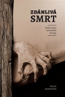 ZDÁNLIVÁ SMRT-NOČNÍ MŮRA OSVÍCENSKÉ EVROPY