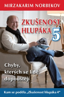 ZKUŠENOST HLUPÁKA 5