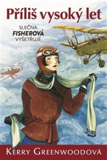 PŘÍLIŠ VYSOKÝ LET 2 SLEČNA FISHEROVÁ VYŠETŘUJE