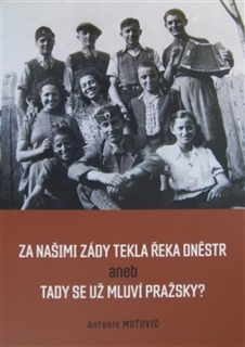 ZA NAŠIMI ZÁDY TEKLA ŘEKA DNĚSTR