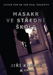 MASAKR VE STŘEDNÍ ŠKOLE