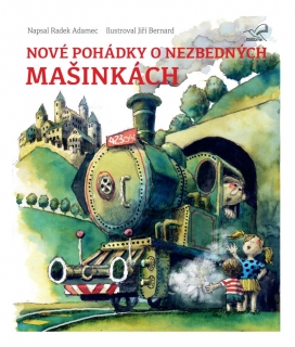 NOVÉ POHÁDKY O NEZBEDNÝCH MAŠINKÁCH