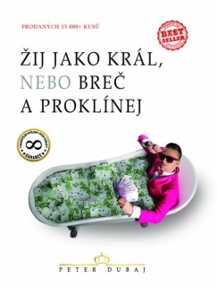 ŽIJ JAKO KRÁL,NEBO BREČ A PROKLÍNEJ