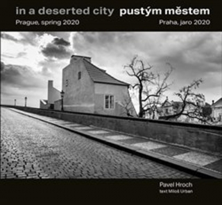PUSTÝM MĚSTEM / IN A DESERTED CITY