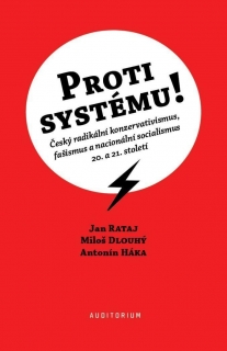 PROTI SYSTÉMU! - ČESKÝ RADIKÁLNÍ KONZERV