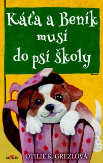 KÁŤA A BENÍK MUSÍ DO PSÍ ŠKOLY