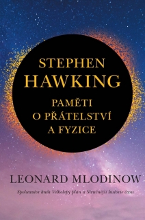 STEPHEN HAWKING - PAMĚTI O PŘÁTELSTVÍ A