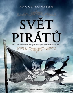 SVĚT PIRÁTŮ - HISTORICKÁ KRONIKA NEJOBÁV