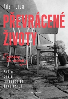 PŘEVRÁCENÉ ŽIVOTY