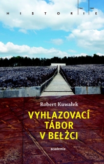 VYHLAZOVACÍ TÁBOR V BELŽCI