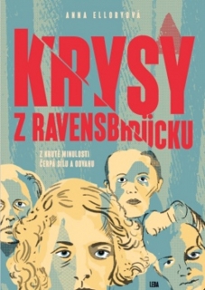 KRYSY Z RAVENSBRÜCKU - Z KRUTÉ MINULOSTI