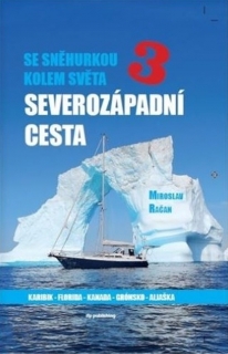 SE SNĚHURKOU KOLEM SVĚTA 3 - SEVEROZÁPAD